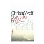 Stadt der Engel - von Christa Wolf